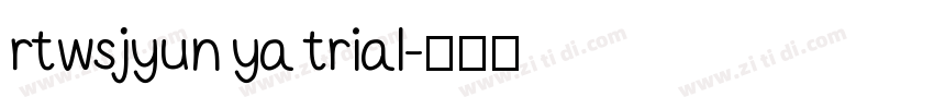 rtwsjyun ya trial字体转换